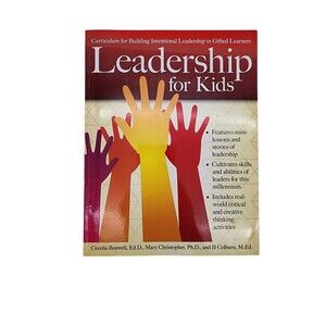 Leadership for Kids: Curriculum for Gifted Learners - Boswell & Christopher